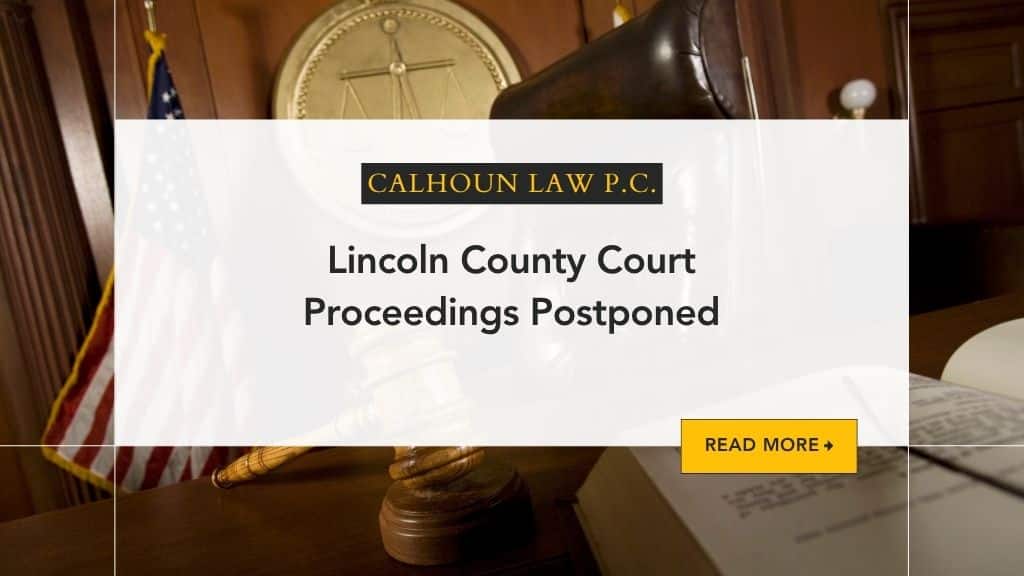 lincoln county court proceedings postponed