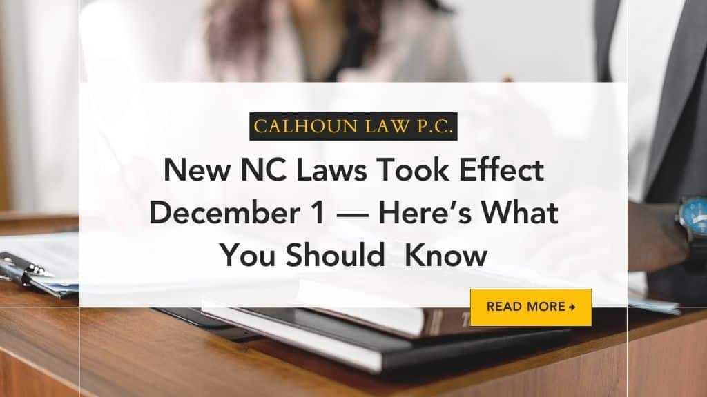 New NC Laws Took Effect December 1 — Here’s What You Should Know blog title graphic with legal style background image behind text